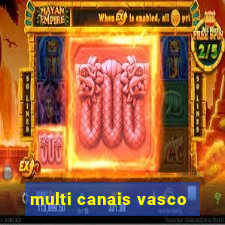 multi canais vasco